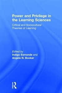 Front cover_Power And Privilege In The Learning Sciences