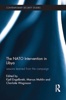 The Nato Intervention In Libya: Lessons Learned From The Campaign