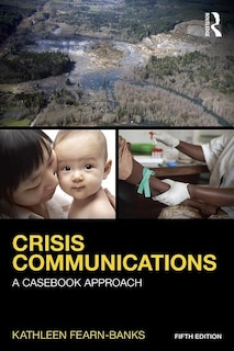 Crisis Communications: A Casebook Approach