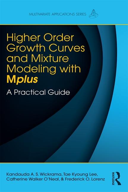 Front cover_Higher-order Growth Curves And Mixture Modeling With Mplus