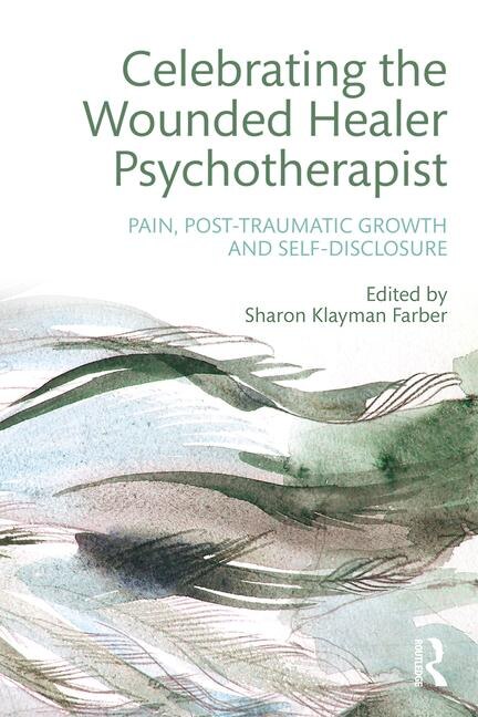 Front cover_Celebrating The Wounded Healer Psychotherapist