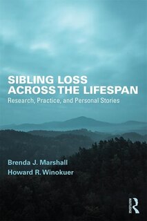 Front cover_Sibling Loss Across The Lifespan