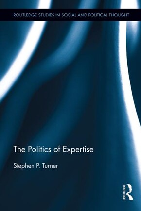 The Politics Of Expertise