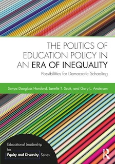 Couverture_The Politics Of Education Policy In An Era Of Inequality