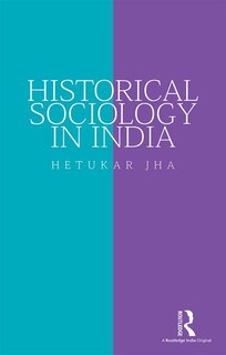 Front cover_Historical Sociology In India
