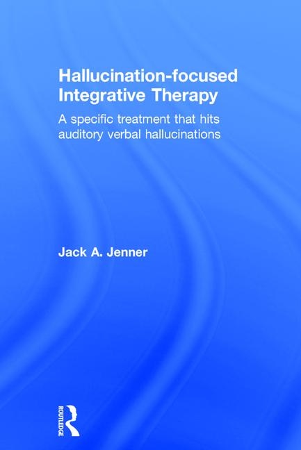 Front cover_Hallucination-focused Integrative Therapy