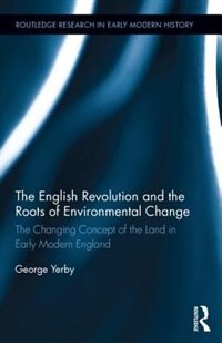 Front cover_The English Revolution and the Roots of Environmental Change