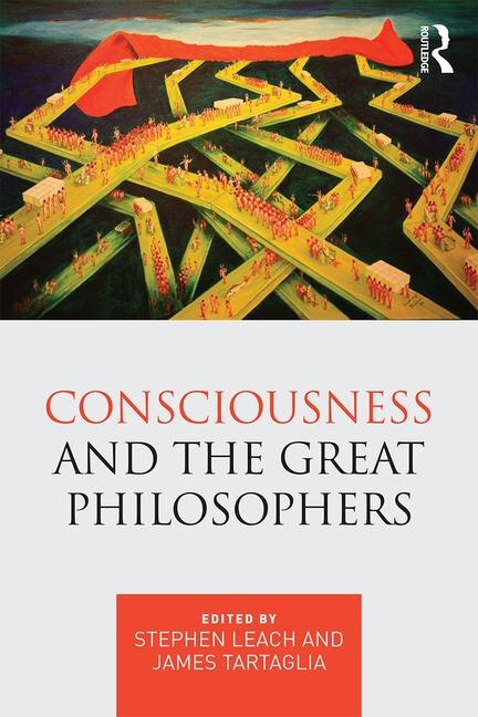 Front cover_Consciousness And The Great Philosophers
