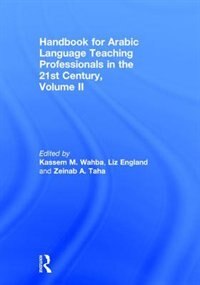 Front cover_Handbook For Arabic Language Teaching Professionals In The 21st Century, Volume Ii