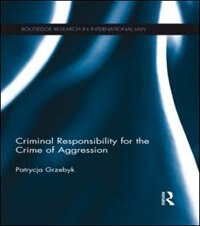 Couverture_Criminal Responsibility For The Crime Of Aggression