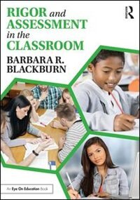 Front cover_Rigor And Assessment In The Classroom