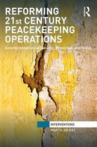 Front cover_Reforming 21st Century Peacekeeping Operations