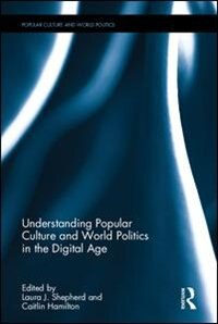 Couverture_Understanding Popular Culture And World Politics In The Digital Age