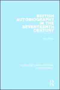 British Autobiography In The Seventeenth Century by Paul Delany