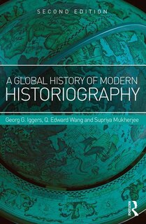 Front cover_A Global History Of Modern Historiography