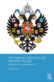 Couverture_The Radical Right in Late Imperial Russia