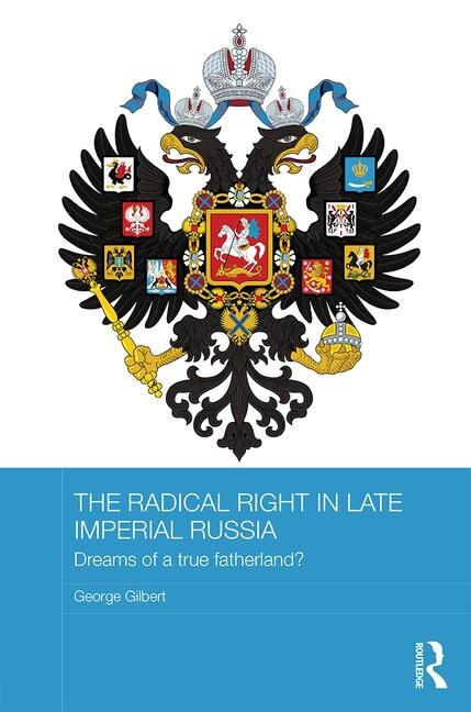 Couverture_The Radical Right in Late Imperial Russia
