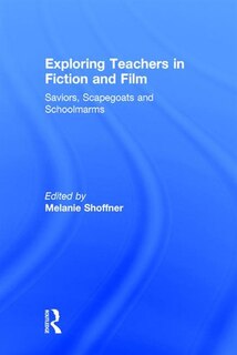 Front cover_Exploring Teachers In Fiction And Film