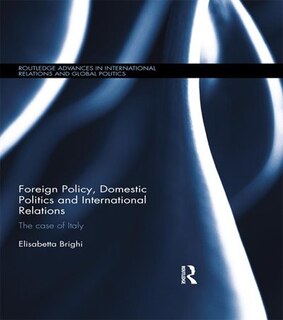 Front cover_Foreign Policy, Domestic Politics And International Relations