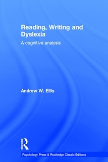 Couverture_Reading, Writing and Dyslexia (Classic Edition)