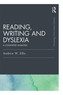 Front cover_Reading, Writing and Dyslexia (Classic Edition)