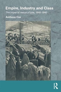 Couverture_Empire, Industry And Class