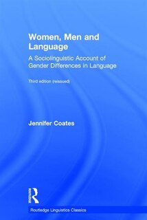 Women, Men And Language: A Sociolinguistic Account Of Gender Differences In Language