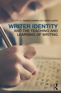 Couverture_Writer Identity And The Teaching And Learning Of Writing