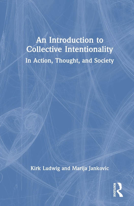 Couverture_An Introduction To Collective Intentionality