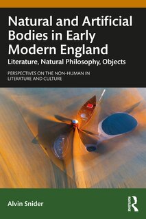 Front cover_Natural And Artificial Bodies In Early Modern England