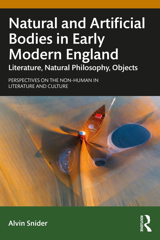 Front cover_Natural And Artificial Bodies In Early Modern England