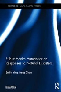 Couverture_Public Health Humanitarian Responses To Natural Disasters
