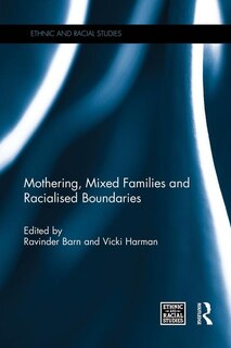 Front cover_Mothering, Mixed Families And Racialised Boundaries