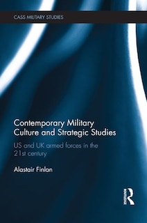 Front cover_Contemporary Military Culture And Strategic Studies