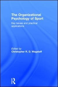 Front cover_The Organizational Psychology Of Sport
