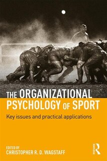Front cover_The Organizational Psychology Of Sport