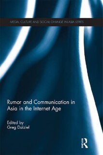 Rumor And Communication In Asia In The Internet Age