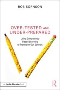 Front cover_Over-tested And Under-prepared