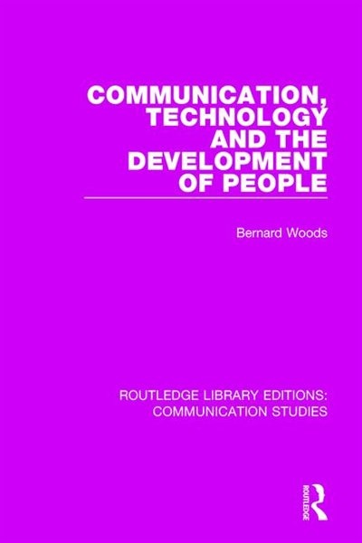 Front cover_Communication, Technology, And The Development Of People