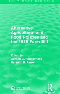 Front cover_Alternative Agricultural And Food Policies And The 1985 Farm Bill