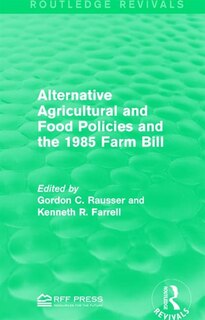 Couverture_Alternative Agricultural And Food Policies And The 1985 Farm Bill