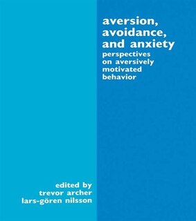 Front cover_Aversion, Avoidance, And Anxiety