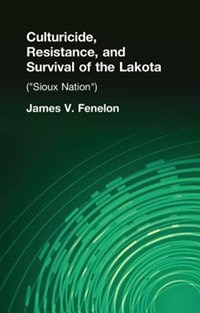 Front cover_Culturicide, Resistance, and Survival of the Lakota