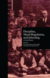 Couverture_Discipline, Moral Regulation, And Schooling