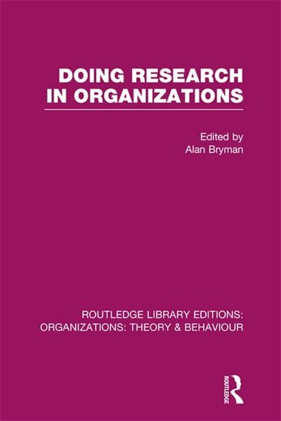 Front cover_Doing Research in Organizations (RLE