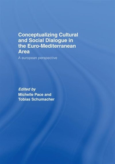 Front cover_Conceptualizing Cultural And Social Dialogue In The Euro-mediterranean Area