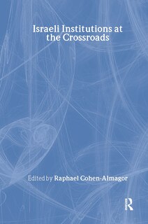 Front cover_Israeli Institutions At The Crossroads
