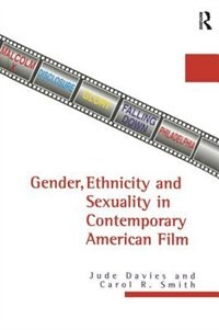 Couverture_Gender, Ethnicity, and Sexuality in Contemporary American Film