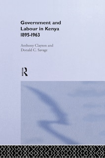 Couverture_Government And Labour In Kenya 1895-1963