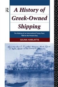 Front cover_A History Of Greek-owned Shipping
